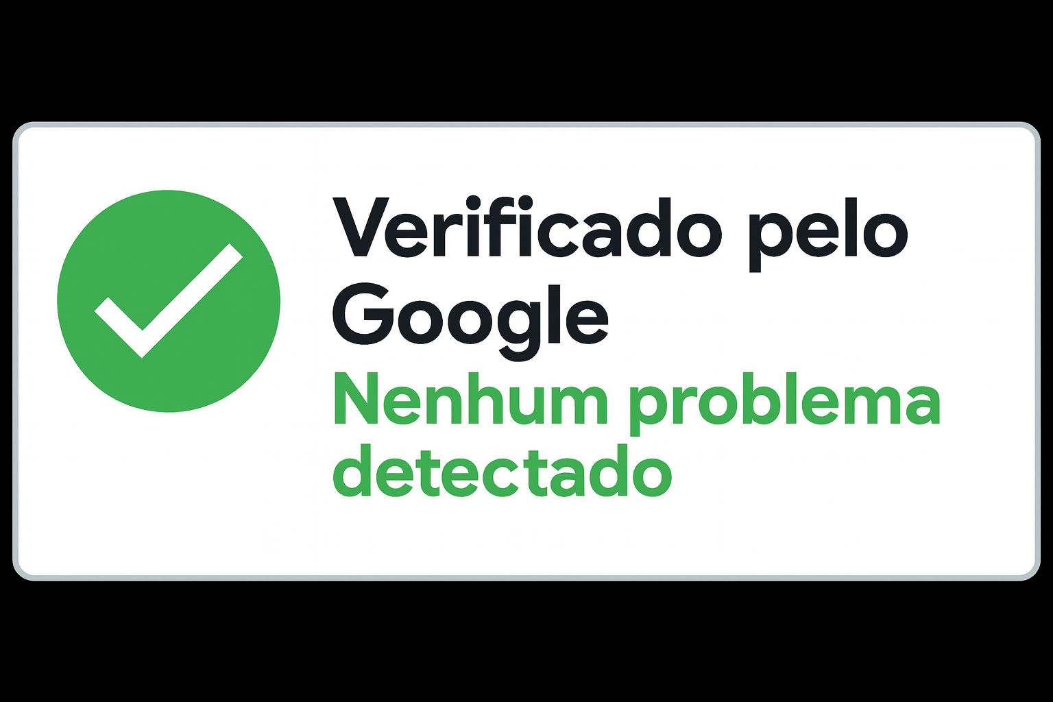 Site verificado pelo Google — Nenhum problema de segurança detectado